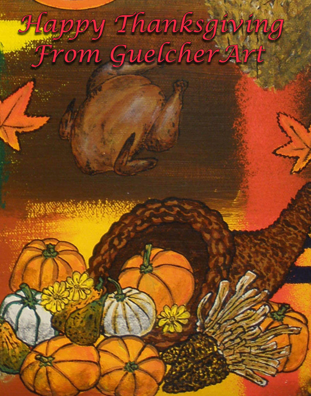 Happy Thanksgiving from GuelcherArt!